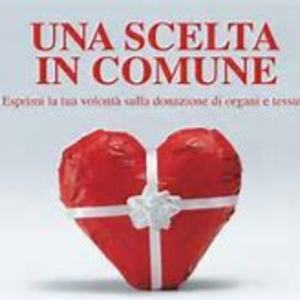Una scelta in Comune - Espressione di volontà alla donazione di organi e tessuti